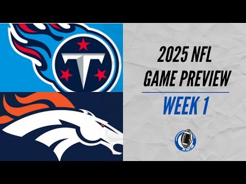Tennessee Titans vs Denver Broncos | Week 1 Game preview