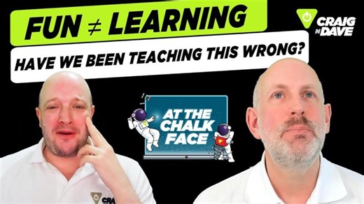 At the chalk face: Making learning fun | CraignDave Ltd