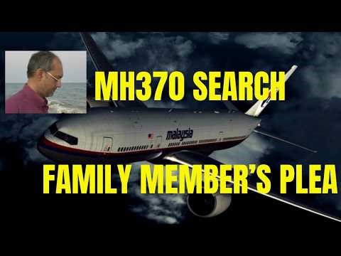 MH370 SEARCH - A Family Member's Plea #mh370search