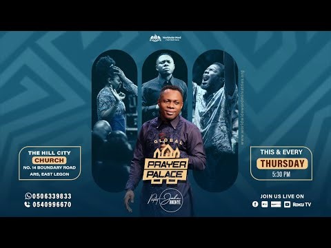 GLOBAL PRAYER PALACE || PROPHET JOHN ANOKYE