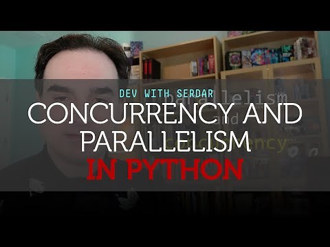 Concurrency and parallelism in Python, explained