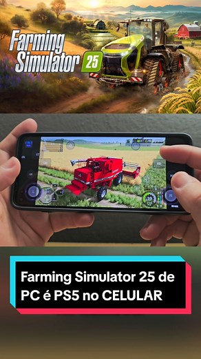 Farming Simulator 25 no CELULAR! PC e CONSOLES no seu dispositivo móvel