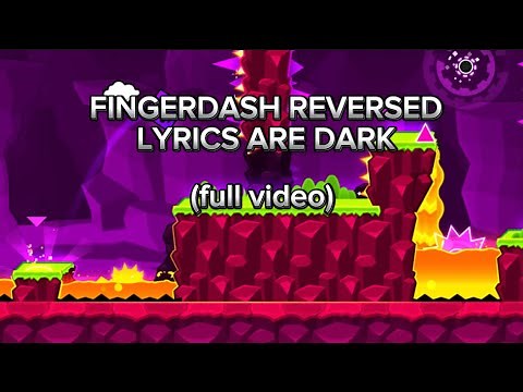 FINGERDASH LYRICS ARE DARK (full video)