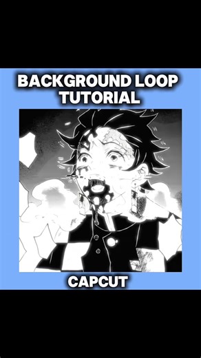 fast backround loop tutorial. #animeedit #edittutorial #animation #CapCut #capcutpioneer