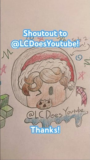 Shoutout 2 @LCDoesYoutube! Thx for being an amazing person!