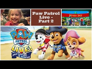 Paw Patrol Live! The Great Pirate Adventure | Part 2 | Munchkin World