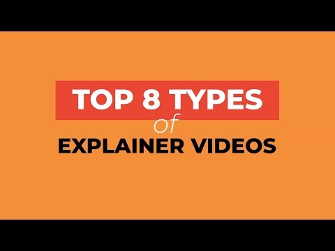 Top 8 Different Types Of Explainer Videos To Match Your Corporate Needs