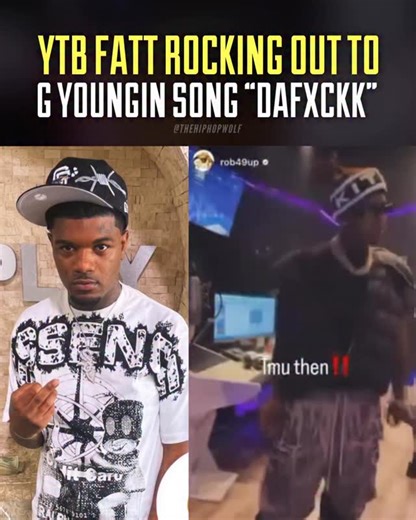 THE HIP-HOP WOLF® | YTB Fatt rockin out to @__gyoungin new song with Rob 49 & Bty beedo “Dafxckk” | Instagram