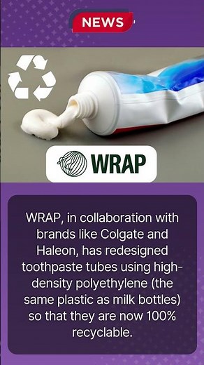 Toothpaste Tubes Go 100% Recyclable | WRAP, Colgate & Haleon Lead the Change