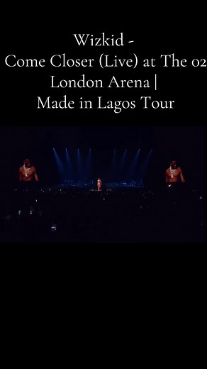 Wizkid - Come Closer Live at The O2 London