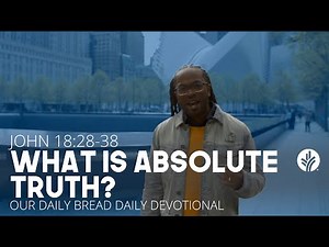 What Is Absolute Truth? - Daily Devotion