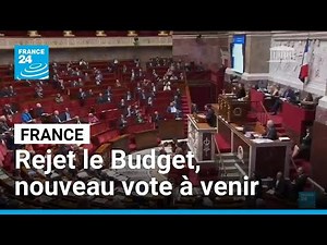 France: National Assembly rejects budget, new vote to come • FRANCE 24