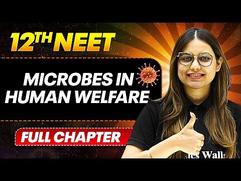Microbes in Human Welfare FULL CHAPTER | Class 12th BOTANY | PhysicsWallah