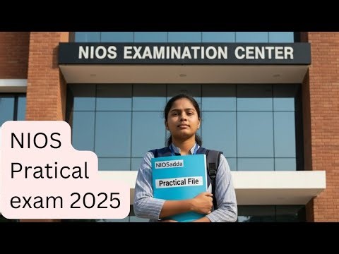 NIOS Practical exam 2025 | all details