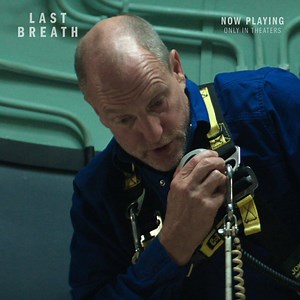 LAST BREATH will have you on the edge of your seat. Based on the extraordinary true story, only in theaters NOW! | Last Breath