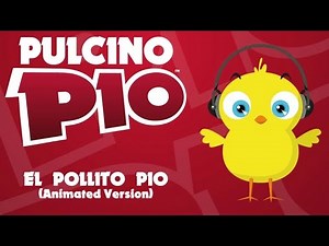 PULCINO PIO - El Pollito Pio (Animated Version) (Official video)