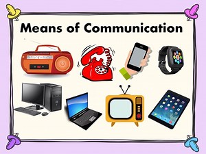 Means of Communication