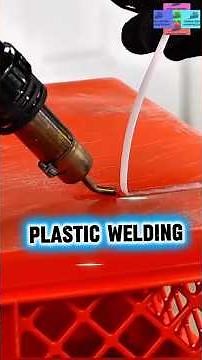 What is Plastic Welding? | Process, Types & Applications Explained | Hot Air, Ultrasonic & More
