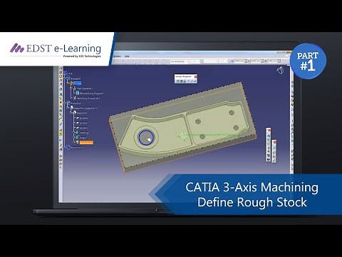 3 Axis Milling Machining in CATIA V5 | Part-1 | Define Rough Stock | EDST e-Learning