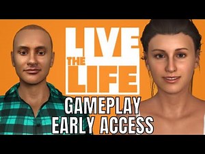 Live the Life - Gameplay PC [EARLY ACCESS] #LivetheLife