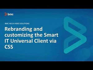 BMC Smart IT: How to rebrand and customizing the Smart IT Universal Client via CSS