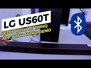 How To Connect LG US60T Soundbar With LG THINQ APP With Audio Demo