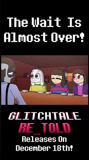 GlitchTale Re_Told Arrives Soon! #animation #undertale #glitchtale
