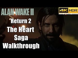 Alan Wake 2 - Return 2 The Heart Saga Walkthrough