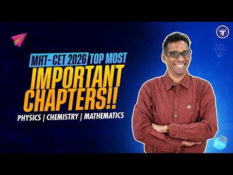 MHT CET Most Important Chapter PCM | CET 2026