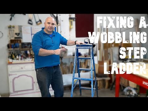 Fixing A Wobbling Step Ladder