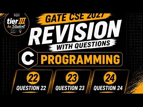 GATE CSE 2027 | C Programming | Revision with Questions | Question 22, 23 & 24