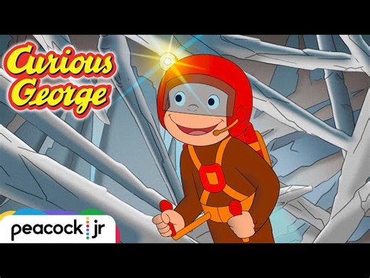 Curious George: George Explores A Crystal Cave - Be Going To
