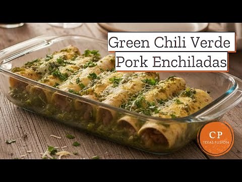Green Chili Verde Pork Enchiladas