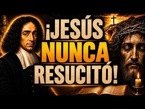 JESÚS NO RESUCITÓ? | SPINOZA REVELA LAS 4 CONTRADICCIONES QUE SACUDEN EL CRISTIANISMO