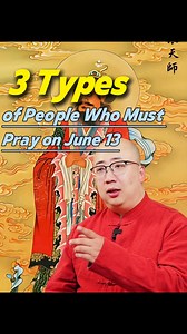 62K views · 1.1K reactions | 3 Types of People Who Must Pray on June 13!#destiny #bazi #divination #cause #work #2025 #US #life #family #money #fate #energy #Spirituality #sick #healthy #pray #invest #transport #wealth #fortune #lucky | Yi Nan | Facebook