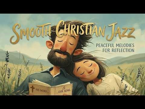 Bible Study Smooth Christian Jazz | Psalm Jazz Coffee - Relaxing Coffee with Jesus Music Soft