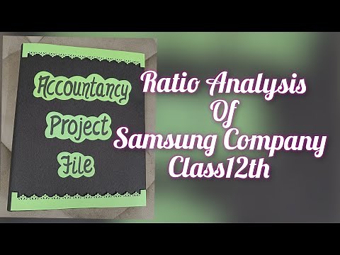Accountancy Project for Class 12 (Ratio Analysis of Samsung Company)/Accounts Specific Project CBSE