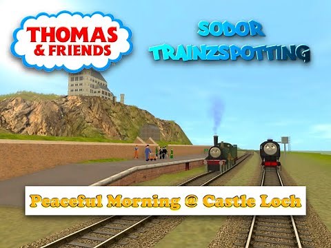 Thomas & Friends - Sodor TrainzSpotting - Peaceful Morning @ Castle Loch
