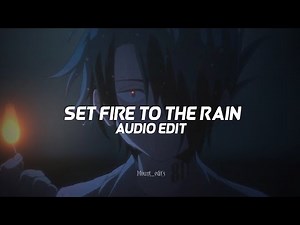 set fire to the rain - adele「edit audio」