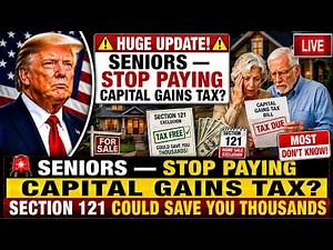❌ SENIORS — STOP PAYING CAPITAL GAINS TAX? MOST DON'T KNOW SECTION 121 COULD SAVE YOU THOUSANDS
