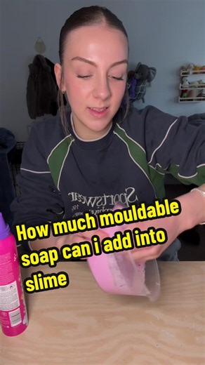 How much mouldable soap can i add into slime