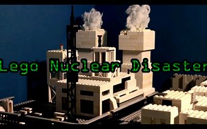 乐高核事故 Lego Nuclear Disaster