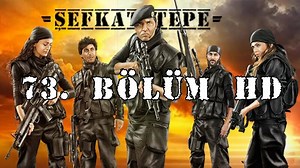 Şefkat Tepe - 73.Bölüm HD