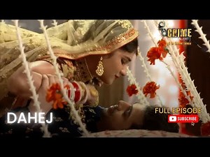 CRIME ALERT FULL EPISODE | DAHEJ | क्राइम अलर्ट | Hindi Crime Show #crimealert