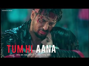 Tum Hi Aana | Marjaavaan | Payal Dev | Jubin Nautiyal | Sidharth Malhotra | #marjaavaan #tumhiaana