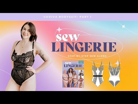 Godiva Bodysuit: Sew Lingerie Sew Along Part 1 (How to Sew A Bodysuit)