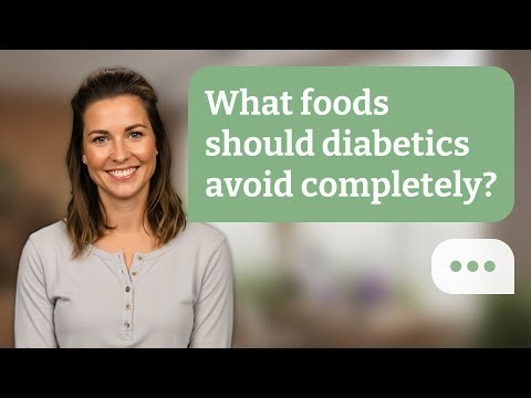 What foods should diabetics avoid completely? | Avoid These Foods