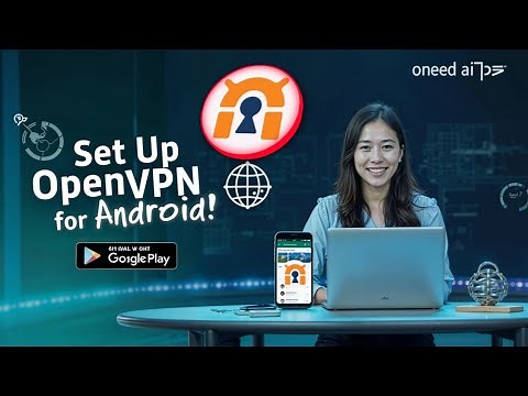 How to Set Up OpenVPN for Android App | Secure Your Internet Connection Easily