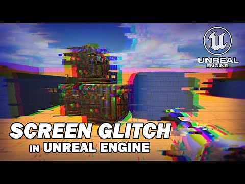 Screen Glitch Effect - Unreal Engine Tutorial