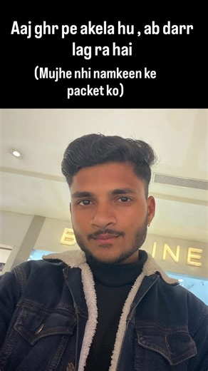 Aaj toh bhujiya ka packet gya